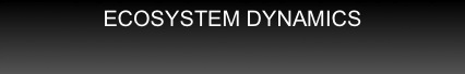 ECOSYSTEM DYNAMICS